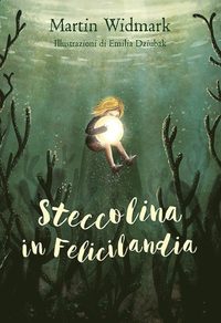bokomslag Lilla Sticka i Landet Lycka (Italienska)