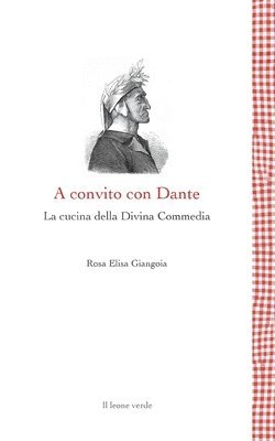 convito con Dante - La cucina della Divina Commedia