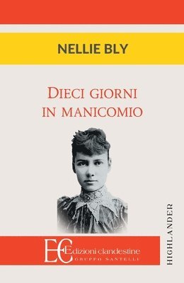 Nellie Bly - Dieci Giorni in Manicomio, Häftad