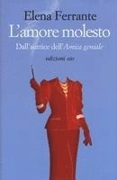 Elena Ferrante - L'amore molesto, Inbunden