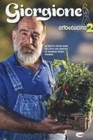 Giorgio Barchiesi - Giorgione. Orto e cucina. Vol. 2, Inbunden. Tillgänglighet: Lägg i varukorg