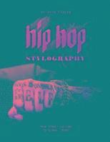 Hip Hop Stylography: Street Style and Culture