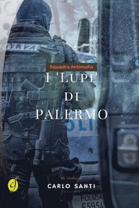 bokomslag SQUADRA ANTIMAFIA - I "Lupi" di Palermo