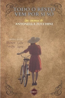 Antonella Zucchini - Todo o resto vem por si só, Häftad