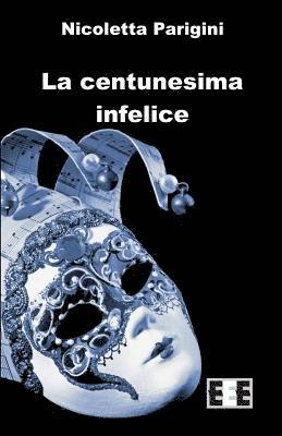 La Centunesima Infelice 1