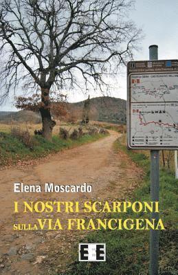 bokomslag I nostri scarponi sulla Via Francigena