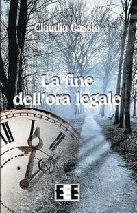 bokomslag La Fine Dell'ora Legale