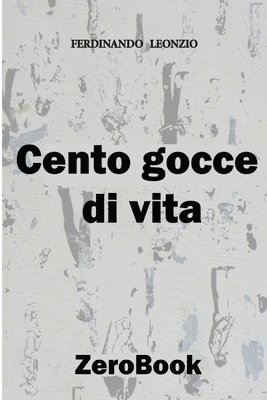 Cento gocce di vita 1