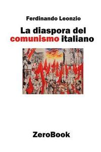 bokomslag La diaspora del comunismo italiano