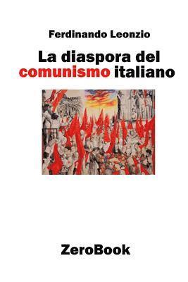 La diaspora del comunismo italiano 1