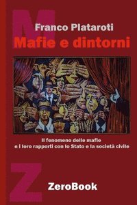 bokomslag Mafie e dintorni: Il fenomeno delle mafie e i loro rapporti con lo Stato e la società civile
