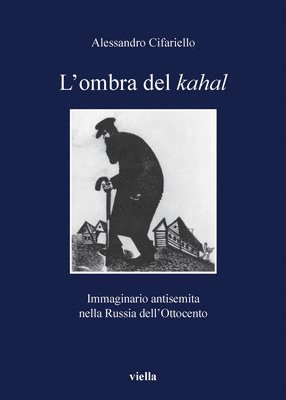 Alessandro Cifariello, Cesare G. de Michelis - L'Ombra del Kahal: Immaginario Antisemita Nella Russia Dell'ottocento, Häftad