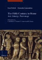 Sible de Blaauw, Olof Brandt - The Fifth Century in Rome: Art, Liturgy, Patronage, Häftad. Tillgänglighet: Lägg i varukorg