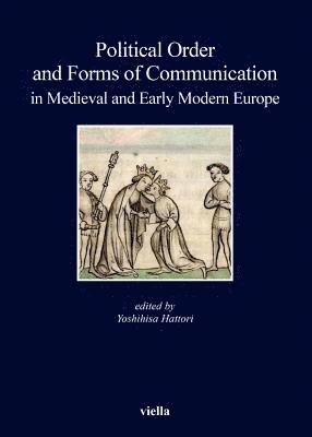 Gerd Althoff, Hideki Aotani - Political Order and Forms of Communication in Medieval and Early Modern Europe, Häftad