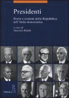 Teresa Bertilotti, Francesco Bonini - Presidenti: Storia E Costumi Della Repubblica Nellitalia Democratica, Häftad