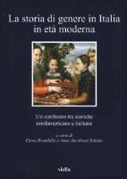 P. Renee Baernstein, Maria Luisa Betri - La Storia Di Genere in Italia in Eta Moderna: Un Confronto Tra Storiche Nordamericane E Italiane, Häftad