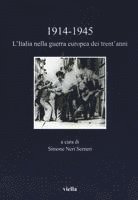 Simone Neri Serneri - 1914 -1945. l'Italia Nella Guerra Europea Dei Trent'anni, Häftad