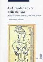 Stefania Bartoloni, Teresa Bertilotti - La Grande Guerra Delle Italiane: Mobilitazioni, Diritti, Trasformazioni, Häftad