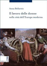 bokomslag Il Lavoro Delle Donne Nelle Citta Dell'europa Moderna