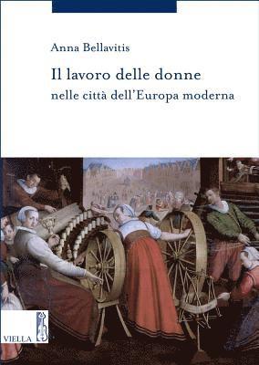 bokomslag Il Lavoro Delle Donne Nelle Citta Dell'europa Moderna
