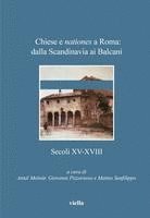 Matteo Binasco, Tobias Daniels - Chiese E Nationes a Roma: Dalla Scandinavia AI Balcani: Secoli XV-XVIII, Häftad