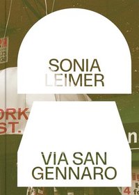 bokomslag Sonia Leimer: Via San Gennaro