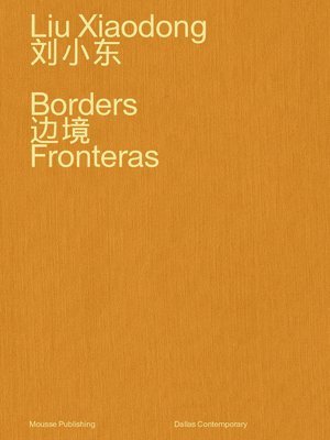 Liu Xiaodong: Borders 1