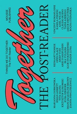 bokomslag Things We Do Together: The Post-Reader