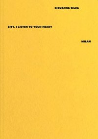bokomslag Giovanna Silva: City, I Listen to Your Heart - Milan