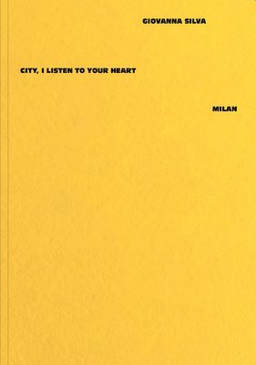 Giovanna Silva: City, I Listen to Your Heart - Milan 1
