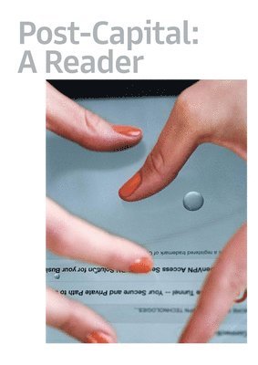 Emilio Tadini, Michelle Cotton - Post-Capital: A Reader, Häftad