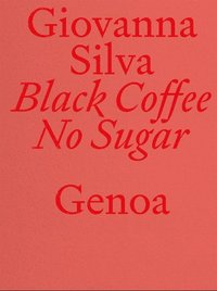bokomslag Black Coffee No Sugar. Genoa