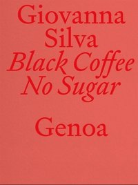 bokomslag Black Coffee No Sugar. Genoa