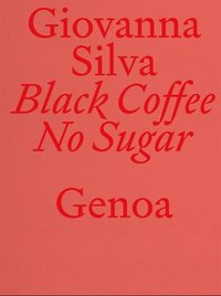 bokomslag Black Coffee No Sugar. Genoa