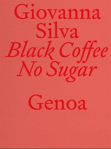 bokomslag Black Coffee No Sugar. Genoa