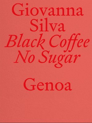 Black Coffee No Sugar. Genoa 1