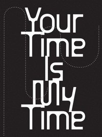 bokomslag Your Time is My Time