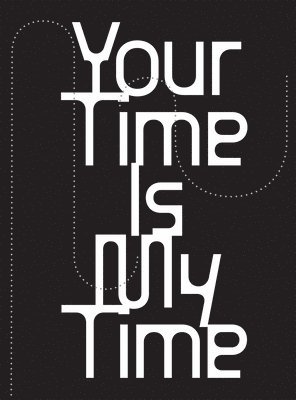 bokomslag Your Time is My Time