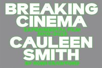 bokomslag Breaking Cinema: Cauleen Smith Experimental Film 2010-2023 by Romi Crawford