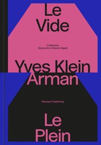 bokomslag Yves Klein & Arman: Le Vide Et Le Plein