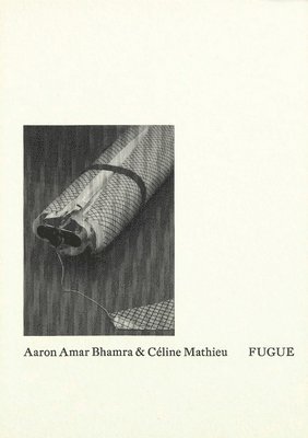 Aaron Amar Bhamra & Céline Mathieu: Fugue