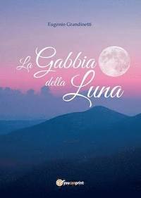 bokomslag La Gabbia della Luna