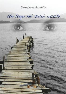 Donatella Scaletta - lago nei suoi occhi, Häftad. Tillgänglighet: Lägg i varukorg