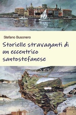 bokomslag Storielle stravaganti di un eccentrico santo stefanese