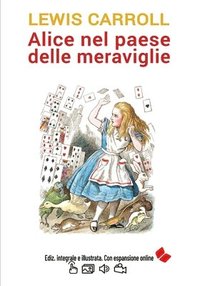 bokomslag Alice nel paese delle meraviglie. Ediz. integrale e illustrata. Con espansione online.