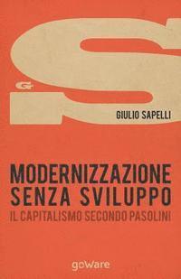 bokomslag Modernizzazione senza sviluppo. Il capitalismo secondo Pasolini