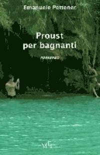 bokomslag Proust per bagnanti: romanzo