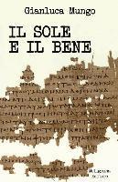 bokomslag Il sole e il bene: Una lettura del VI libro della Repubblica di Platone