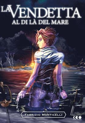 La vendetta al di là del mare