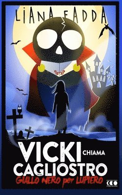 Vicky chiama Cagliostro